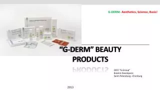 “G-DERM” Beauty Products