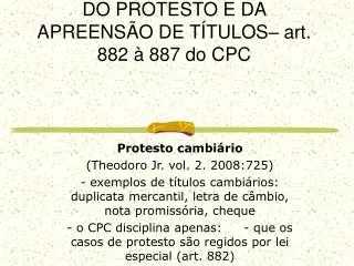 DO PROTESTO E DA APREENSÃO DE TÍTULOS– art. 882 à 887 do CPC