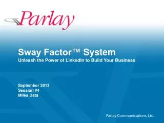 Sway Factor™ System Unleash the Power of LinkedIn to Build Your Business