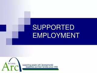 SUPPORTED EMPLOYMENT