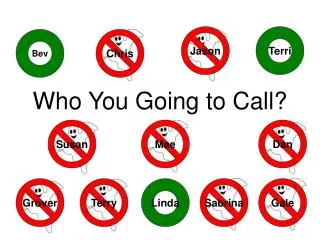 Who You Going to Call?