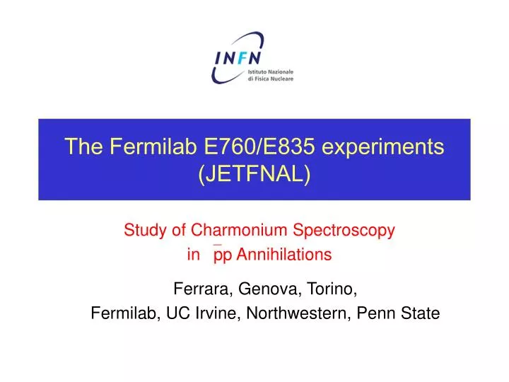 the fermilab e760 e835 experiments jetfnal