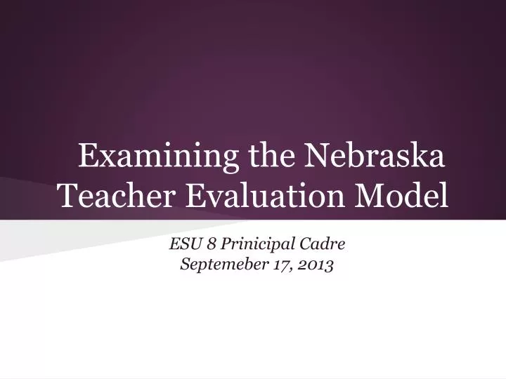 examining the nebraska teacher evaluation model