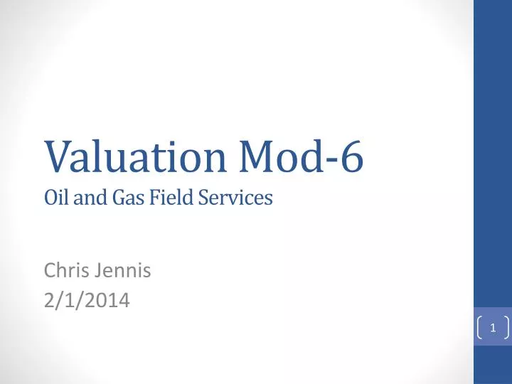 valuation mod 6 oil and gas field services