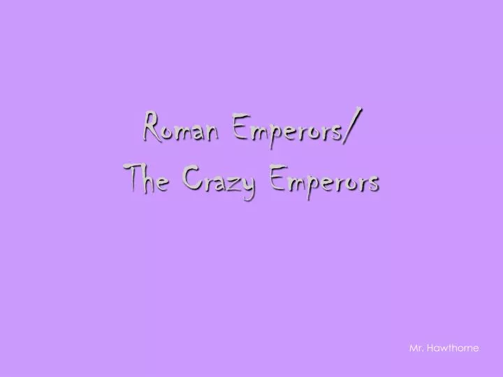 roman emperors the crazy emperors