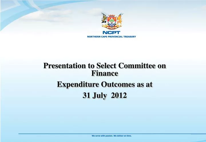 presentation to select committee on finance expenditure outcomes as at 31 july 2012