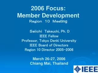 ???????? Takeuchi, Ph. D IEEE Fellow Professor, Tokyo Denki University IEEE Board of Directors?