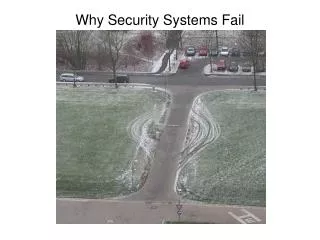 Why Security Systems Fail
