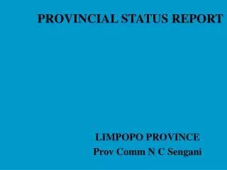 PROVINCIAL STATUS REPORT