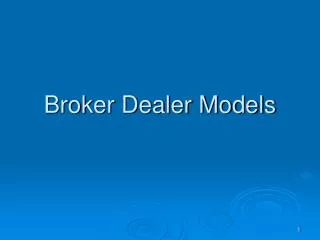 Broker Dealer Models