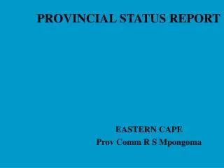 PROVINCIAL STATUS REPORT