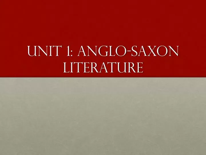 unit 1 anglo saxon literature