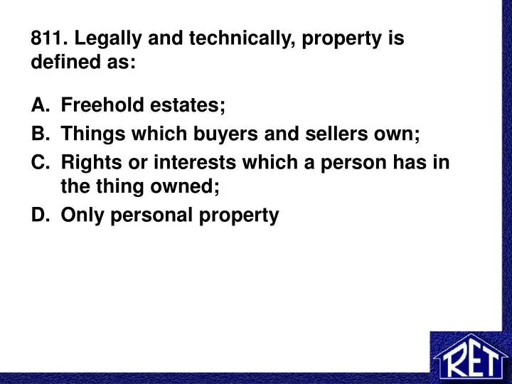 811 legally and technically property is defined as