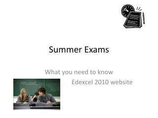 Summer Exams