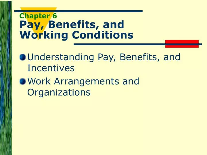 chapter 6 pay benefits and working conditions