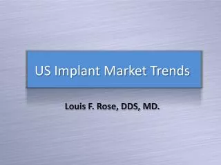 US Implant Market Trends