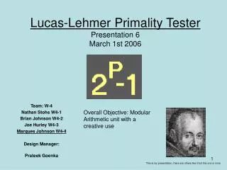 Lucas-Lehmer Primality Tester Presentation 6 March 1st 2006