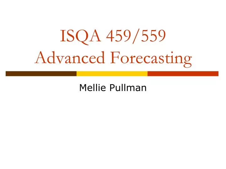 isqa 459 559 advanced forecasting