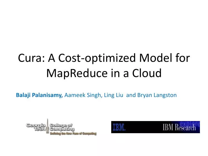 cura a cost optimized model for mapreduce in a cloud