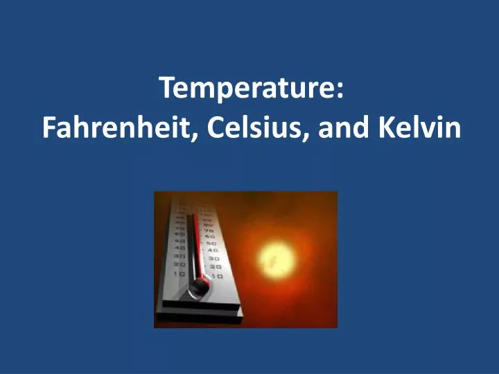 temperature fahrenheit celsius and kelvin