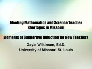 Gayle Wilkinson, Ed.D. University of Missouri-St. Louis