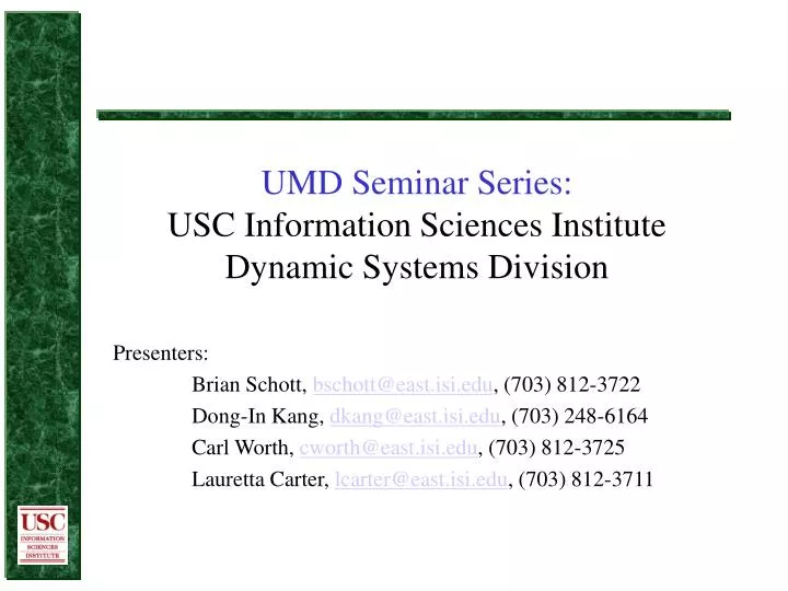 umd seminar series usc information sciences institute dynamic systems division