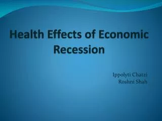 Health Effects of Economic Recession