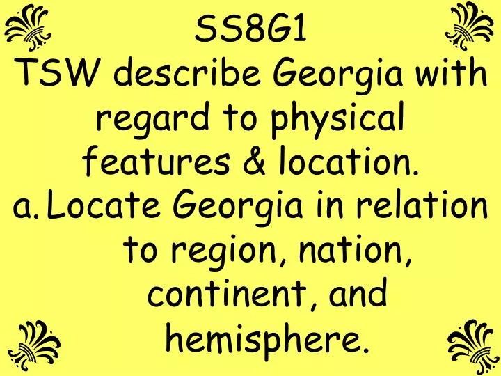 ss8g1 tsw describe georgia with regard to physical features location