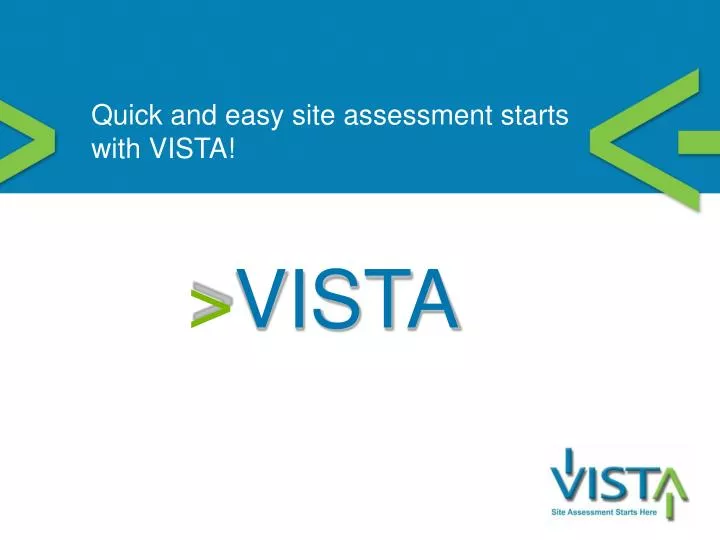 quick and easy site assessment starts with vista