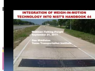 INTEGRATION OF WEIGH-IN-MOTION TECHNOLOGY INTO NIST’S HANDBOOK 44