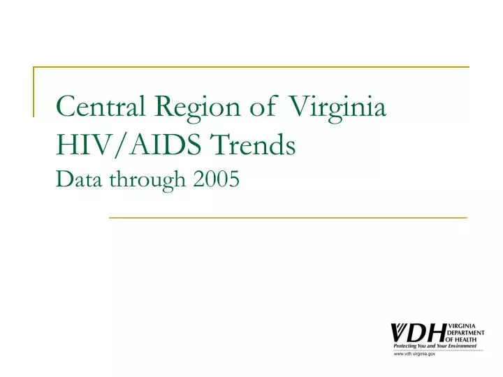 central region of virginia hiv aids trends data through 2005