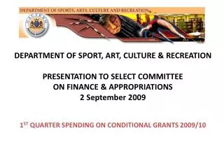 DEPARTMENT OF SPORT, ART, CULTURE &amp; RECREATION PRESENTATION TO SELECT COMMITTEE