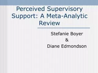 Perceived Supervisory Support: A Meta-Analytic Review
