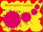 Blood Spatter Analysis - slide 1
