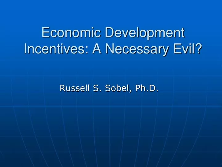 economic development incentives a necessary evil