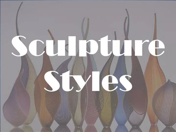 sculpture styles