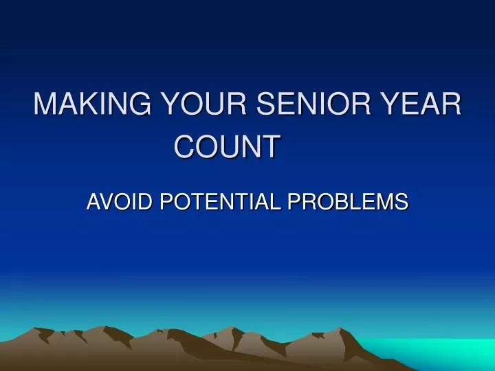 making your senior year count