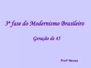 3ª fase do Modernismo Brasileiro
