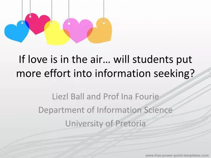 if love is in the air will students put more effort into information seeking