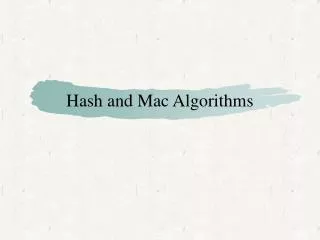 Hash and Mac Algorithms