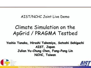 AIST/NCHC Joint Live Demo Climate Simulation on the ApGrid / PRAGMA Testbed