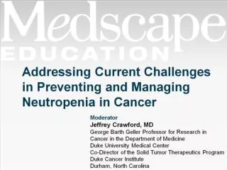 Addressing Current Challenges in Preventing and Managing Neutropenia in Cancer