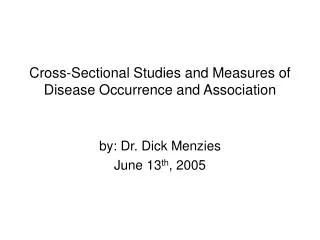 Cross-Sectional Studies and Measures of Disease Occurrence and Association