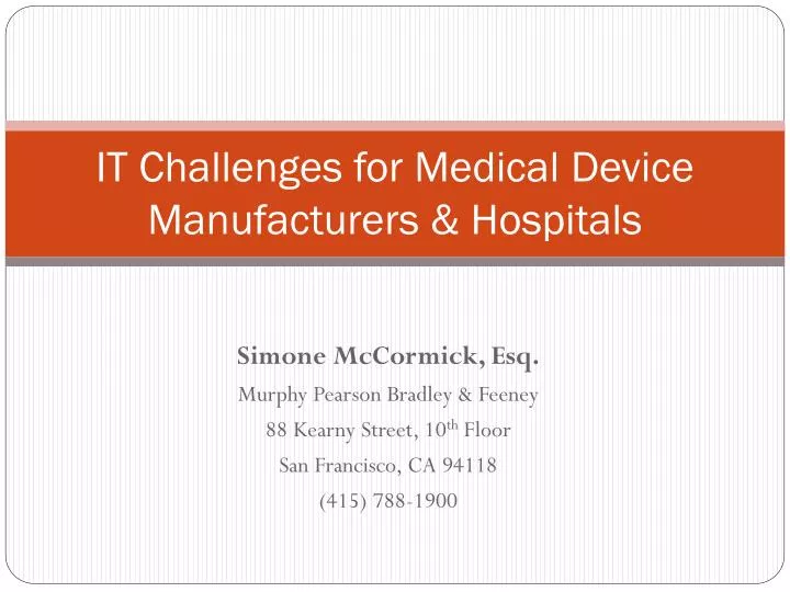 it challenges for medical device manufacturers hospitals