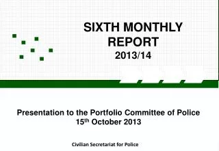 SIXTH MONTHLY REPORT 2013/14