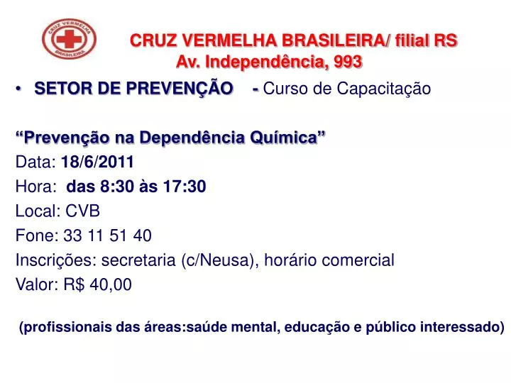 cruz vermelha brasileira filial rs av independ ncia 993