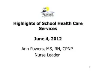 Highlights of School Health Care Services June 4, 2012
