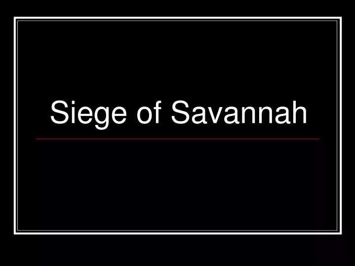 siege of savannah