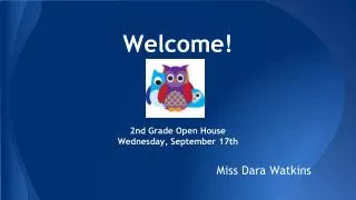 Welcome! 2nd Grade Open House Wednesday, September 17th