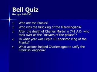 Bell Quiz Use pgs. 288-293